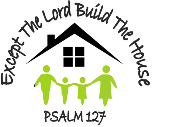 Except the Lord Build the House